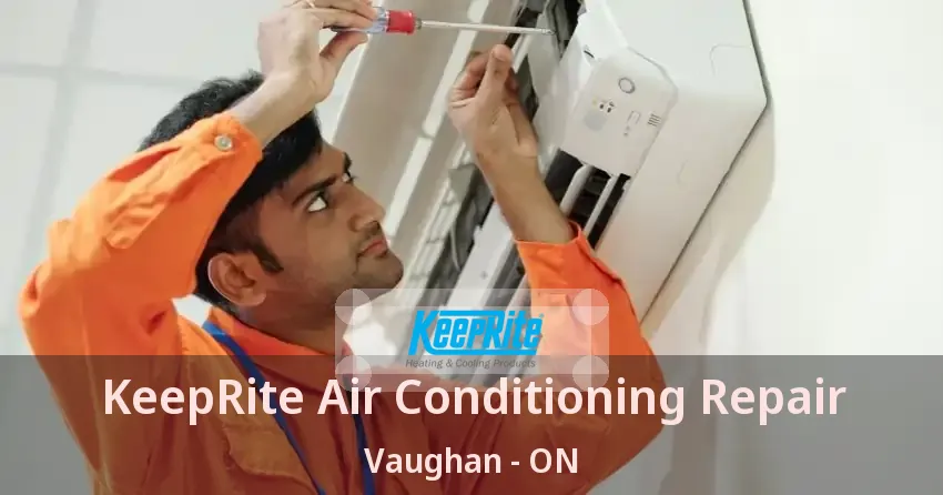 KeepRite Air Conditioning Repair Vaughan - ON