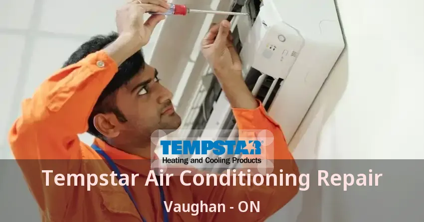 Tempstar Air Conditioning Repair Vaughan - ON