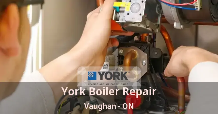 York Boiler Repair Vaughan - ON