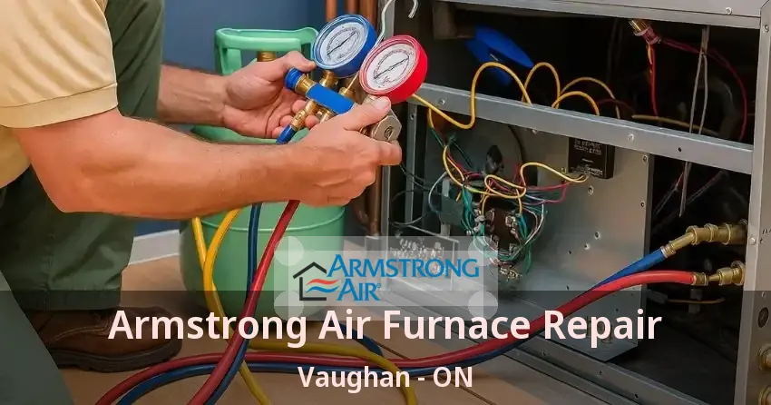 Armstrong Air Furnace Repair Vaughan - ON