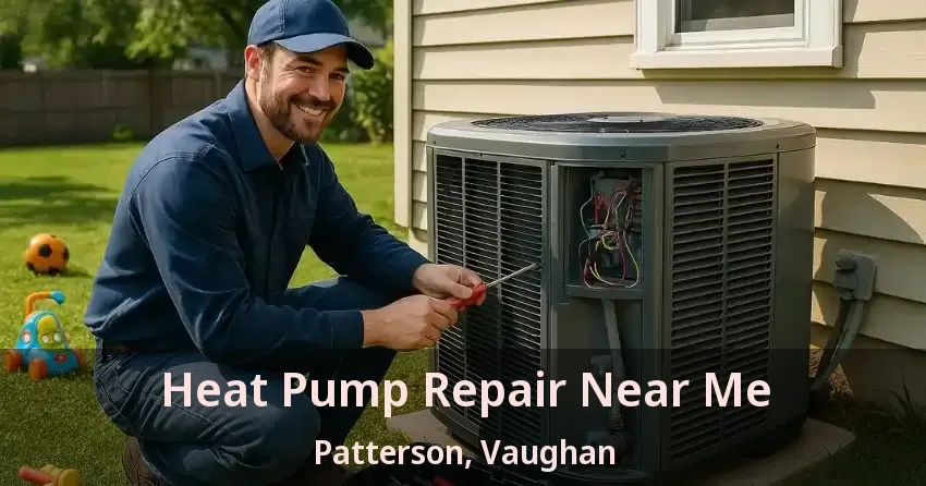 Heat Pump Repair Near Me Patterson, Vaughan - ON