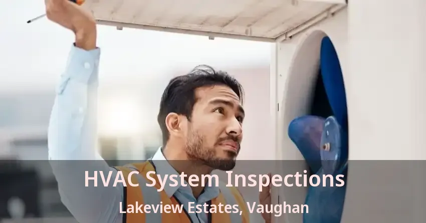 HVAC System Inspections Lakeview Estates, Vaughan - ON