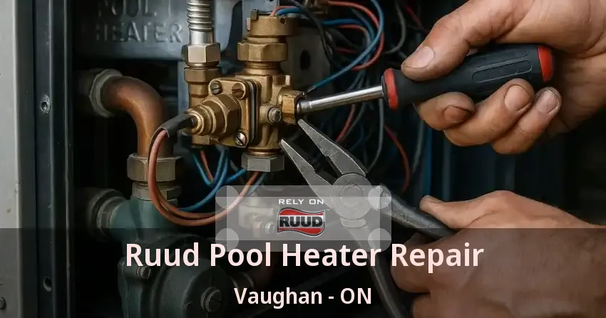 Ruud Pool Heater Repair Vaughan - ON